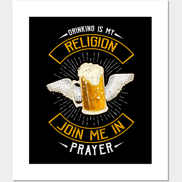 Drinking Is My Religion Join Me In Prayer Beer Pun Wall Art by theperfectpresents